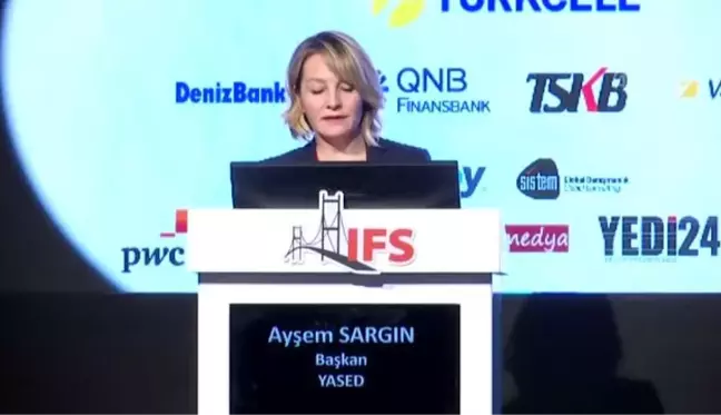 10. İstanbul Finans Zirvesi - YASED Başkanı Sargın