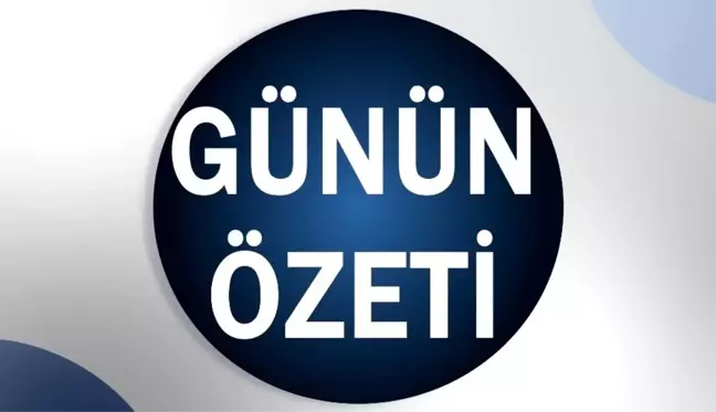 Günün özeti