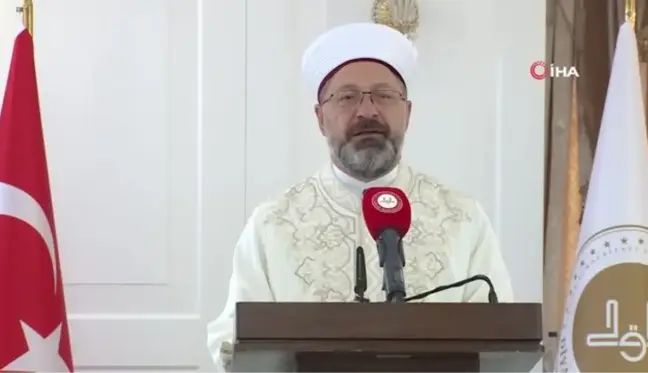 Diyanet İşleri Başkanı Prof. Dr. Ali Erbaş: 