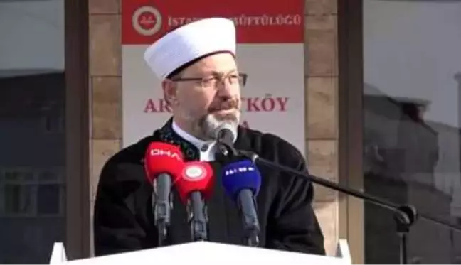 Diyanet İşleri Başkanı Ali Erbaş Arnavutköy'de Kur'an Kursu açılışına katıldı