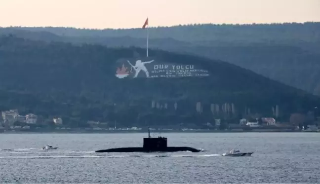 ÇANAKKALE BOĞAZI'NDAN GEÇEN RUS DENİZALTISI, MARMARA DENİZİ'NE DOĞRU YOL ALDI