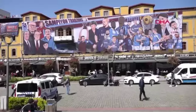 TRABZON'DA 'ŞAMPİYONLUK AKINI' NÜFUSU KATLADI