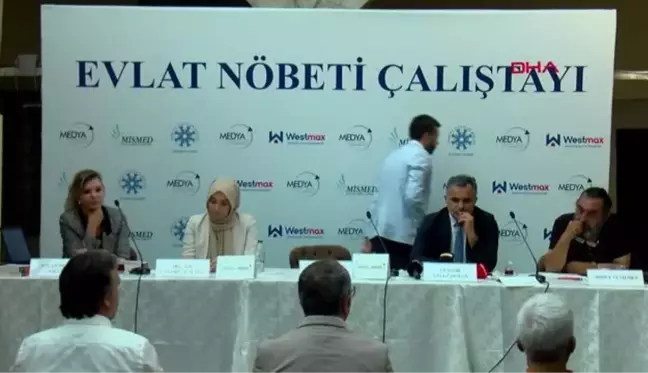 İSTANBUL'DA 'EVLAT NÖBETİ ÇALIŞTAYI'