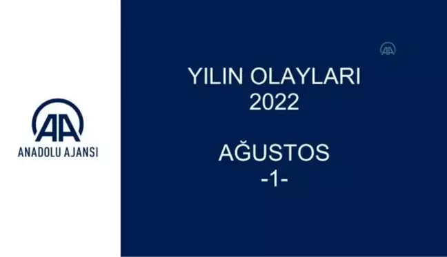 YILIN OLAYLARI 2022 - AĞUSTOS (1)