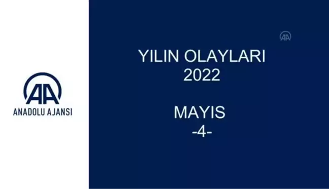 YILIN OLAYLARI 2022 - MAYIS (4)
