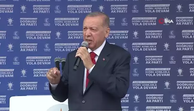 Cumhurbaşkanı Erdoğan: 