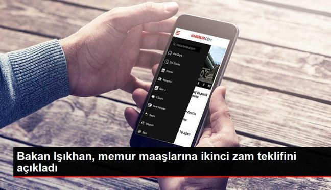 Bakan Işıkhan, memur maaşlarına ikinci zam teklifini açıkladı