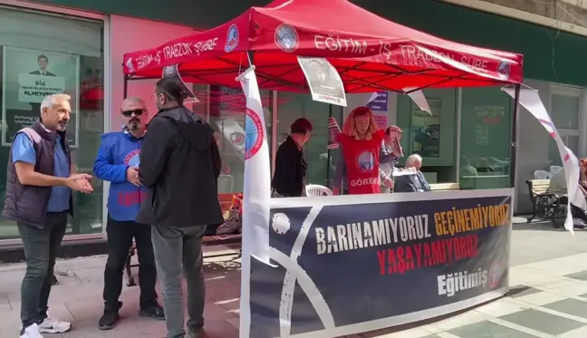 Eğitim-İş Trabzon Şubesi, 'Barınamıyoruz, Geçinemiyoruz, Yaşayamıyoruz