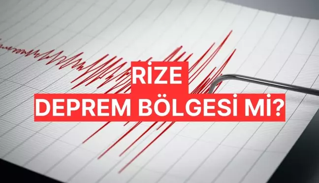 Rize'de fay hattı var mı? Rize deprem bölgesi mi?