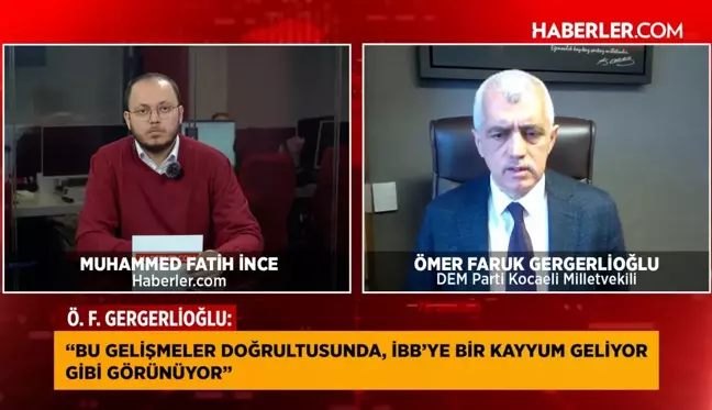 Ömer Faruk Gergerlioğlu: İBB'ye kayyum atanabilir, İmamoğlu'nun adaylığı engellenmeye çalışılıyor