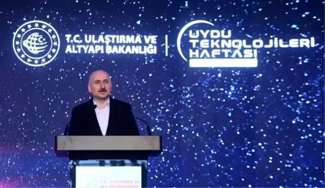 ULAŞTIRMA BAKANI KARAİSMAİLOĞLU: UZAYDA İZİ OLMAYANIN DÜNYADA GÜCÜ OLMAZ