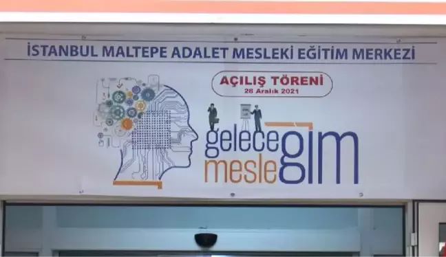 MALTEPE ADALET MESLEKİ EĞİTİMİ MERKEZİ 19 MERKEZLE BİRLİKTE EŞ ZAMANLI AÇILDI