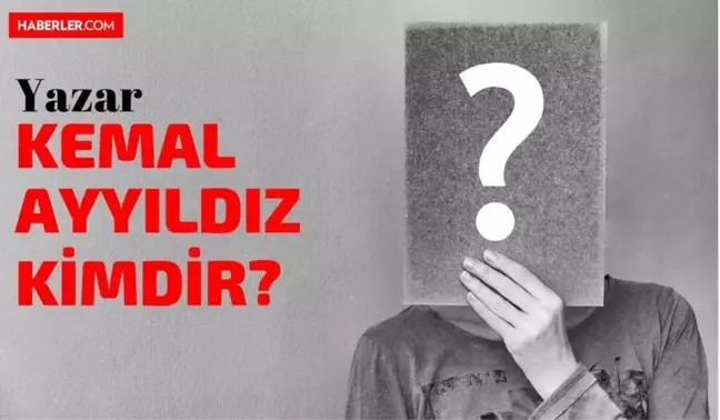 Kemal Ayyıldız kimdir? Kemal Ayyıldız kimdir, kaç yaşında?