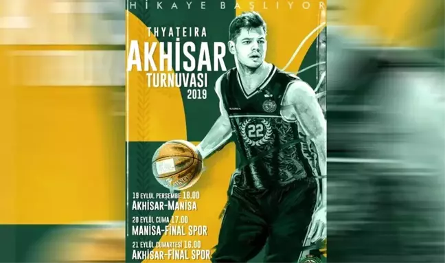 Thyateira Akhisar basketbol turnuvası başlıyor