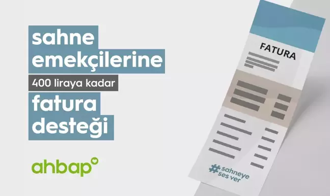 Ahbap'tan sahne emekçilerine fatura desteği