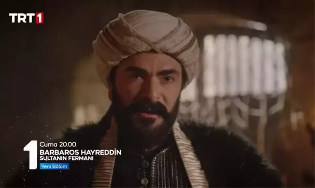 Barbaros Hayreddin: Sultanın Fermanı canlı izle! 7 Nisan TRT 1 Barbaros Hayreddin: Sultanın Fermanı 13. bölümü izle! Yeni bölümde neler olacak?