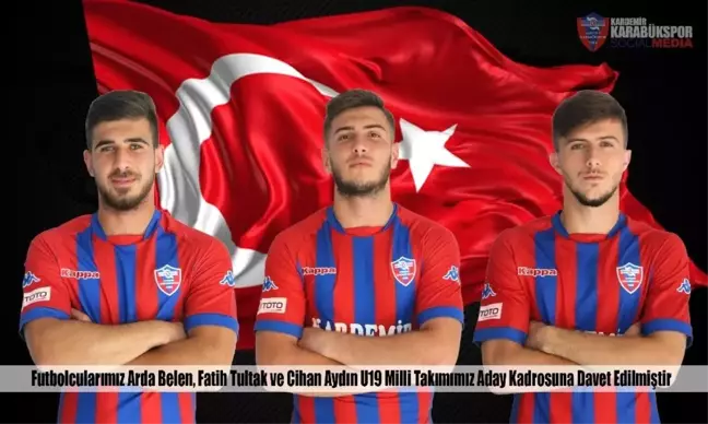 Karabükspor'dan üç futbolcu, U19 Milli Takımı'na davet edildi