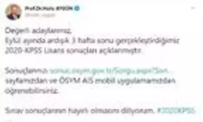 ÖSYM Başkanı Aygün: KPSS Lisans sonuçları açıklanmıştır