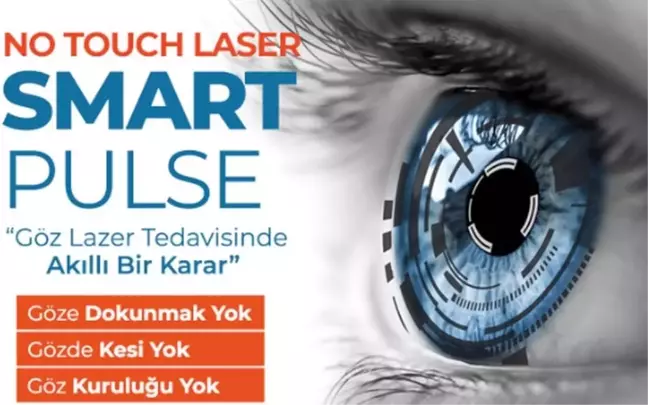 Akıllı Lazer Tedavisi: No Touch Laser SmartPULSE® Teknolojisiyle Görüşünüzü Yenileyin