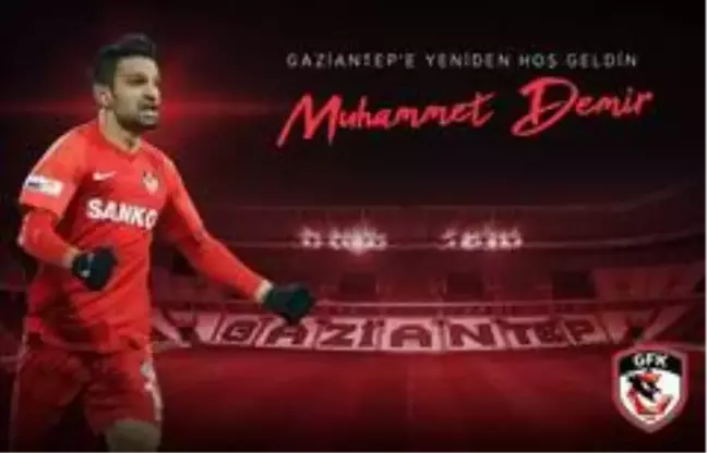 Gaziantep FK, Muhammet Demir'i tekrar kiraladı