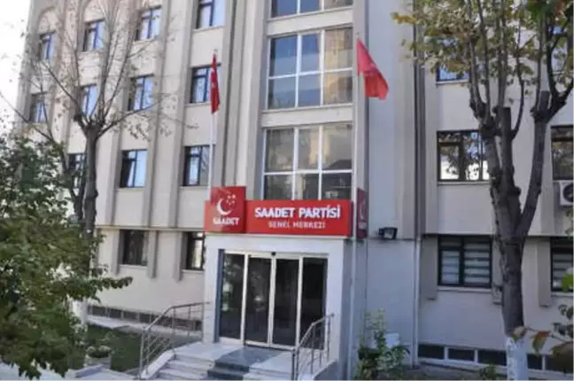 Saadet Partisi'nin Genel Merkez Binası Taşınacak