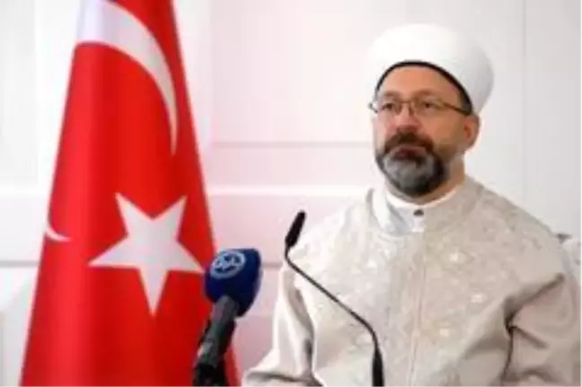 Diyanet İşleri Başkanı Erbaş,