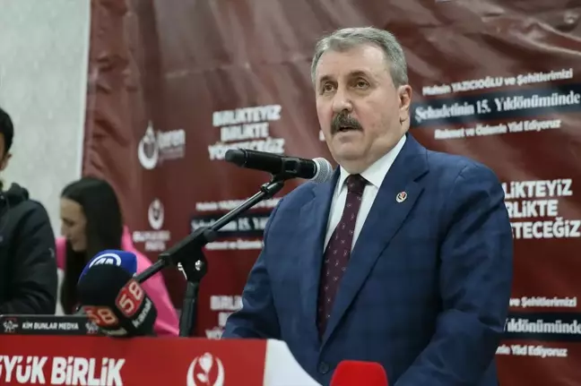 BBP Genel Başkanı Mustafa Destici: Türk milletinin sabrı var