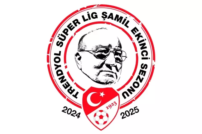 Trendyol Süper Lig 2024-2025 Sezonu 'Şamil Ekinci Sezonu' Olarak İsimlendirildi