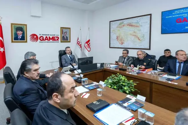 Eskişehir'de GAMER Toplantısı: Güvenlik ve Acil Durumlar İçin Stratejiler Belirleniyor