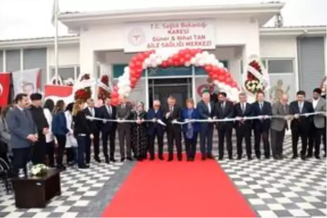 Balıkesir'de Güner-Nihat Tan Aile Sağlığı Merkezi açıldı
