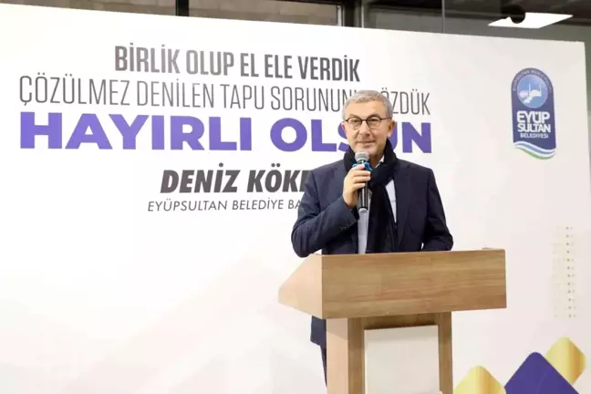 Eyüpsultan Belediye Başkanı Deniz Köken, Nişancı Mahallesi'nde 50 yıldır yaşanan tapu sorununu çözdü