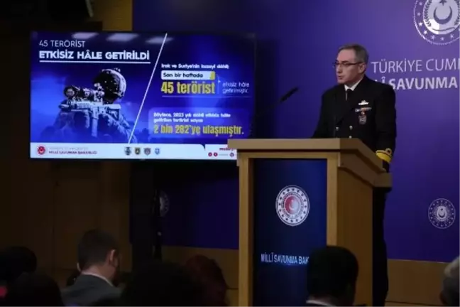 MSB: Son bir haftada 45 terörist etkisiz hale getirildi