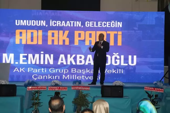 AK Parti Grup Başkanvekili Akbaşoğlu, partisinin Çankırı Merkez İlçe Kongresi'nde konuştu Açıklaması