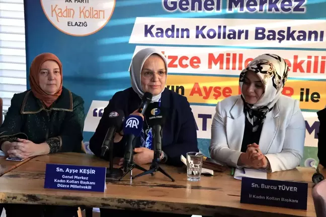 AK Parti Genel Merkez Kadın Kolları Başkanı Keşir, Elazığ'da partililerle bir araya geldi Açıklaması