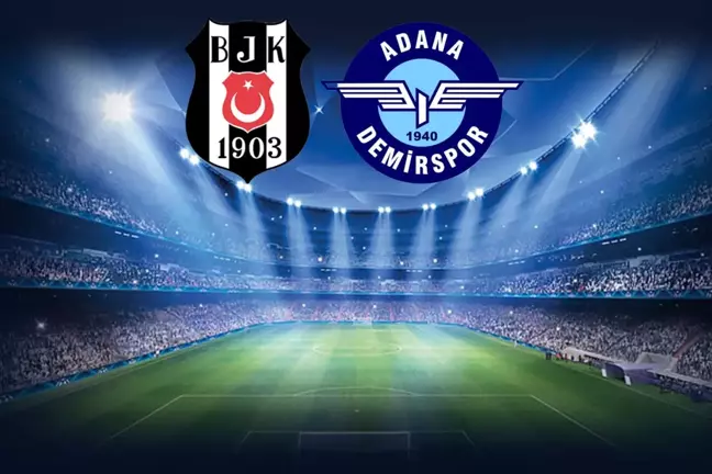 Beşiktaş, Adana Demirspor'u farklı mağlup etti.