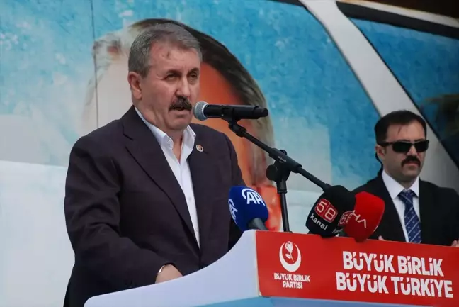 BBP Genel Başkanı Mustafa Destici: Cumhur İttifakı, 30 büyükşehirde tam bir ittifak halindedir