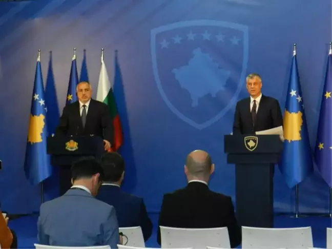 Bulgaristan Başbakanı Borisov'dan Kosova ve Sırbistan'a