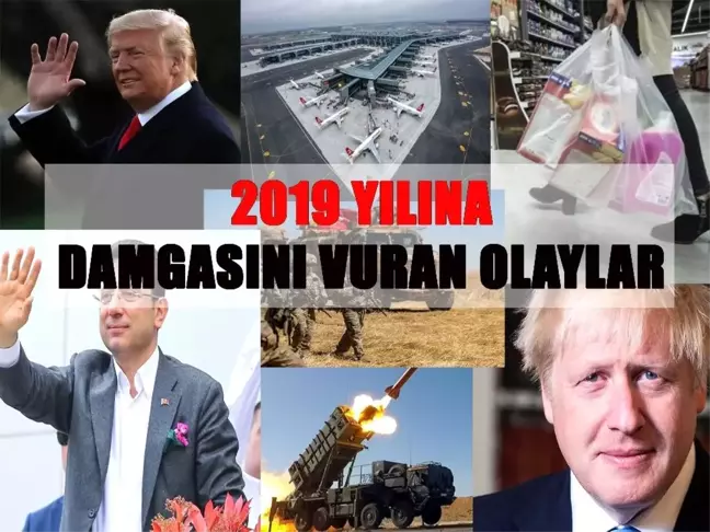 2019 yılına damgasına vuran olaylar