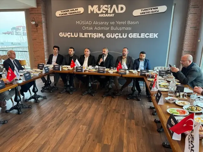 MÜSİAD Aksaray Şube Başkanı Sefa Göktaş, Medya Temsilcileriyle Buluştu