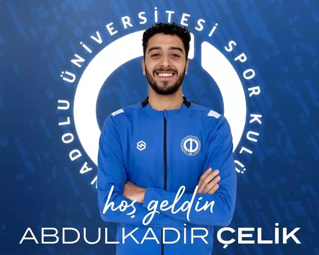 Anadolu Üniversitesi Spor Kulübü Abdulkadir Çelik'i transfer etti