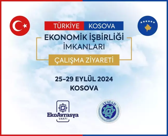 Türkiye ile Kosova Ekonomik İlişkileri Güçleniyor