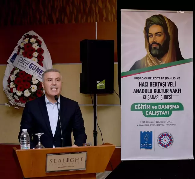 Kuşadası'nda Hacı Bektaş Veli Anadolu Kültür Vakfı Eğitim ve Danışma Çalıştayı Başladı