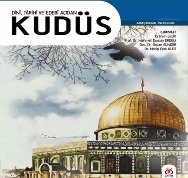 Kudüs' Dini, Tarihi ve Edebi Açıdan Anlatıldı