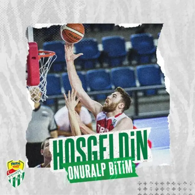 Frutti Extra Bursaspor, Onuralp Bitim'i kadrosuna kattı