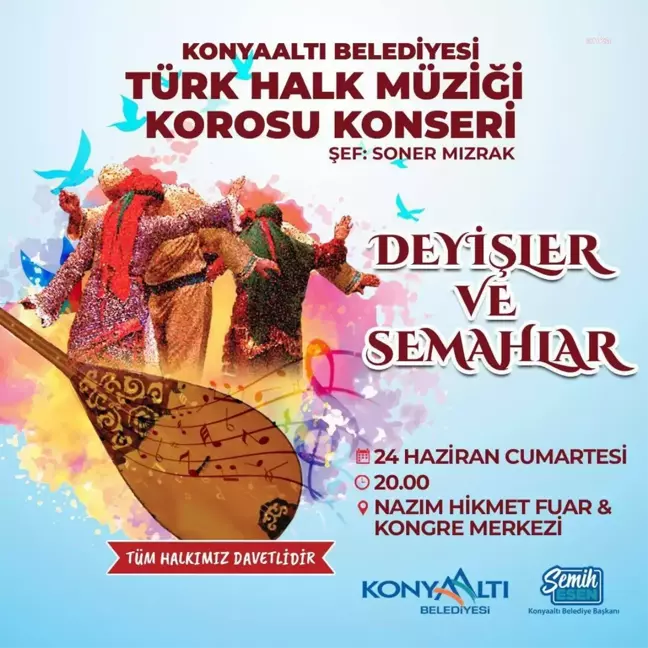 Konyaaltı Belediyesi Türk Halk Müziği Korosu 'Deyişler ve Semahlar' Konseri ile Dinleyicilerle Buluşuyor