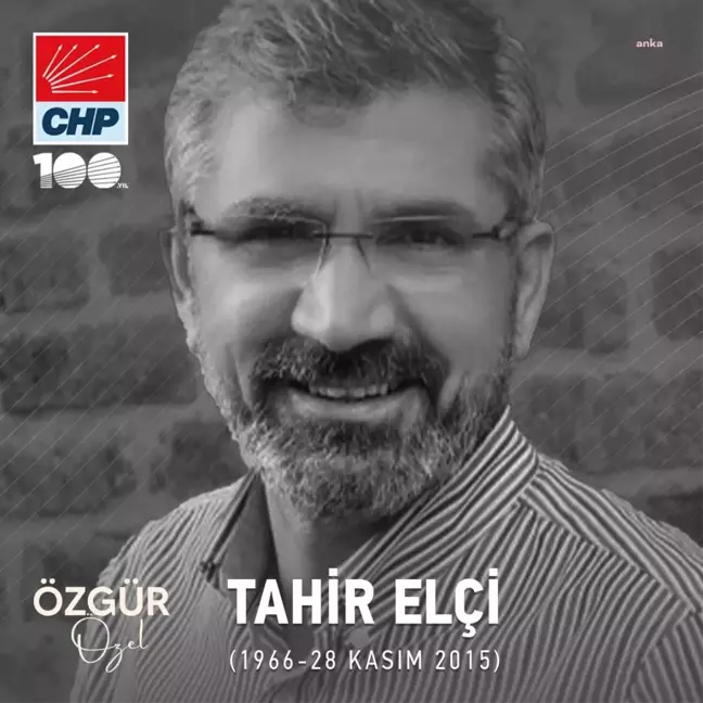 CHP Genel Başkanı Özgür Özel, Tahir Elçi'yi anarak vefatının 8. yıl dönümünü kutladı