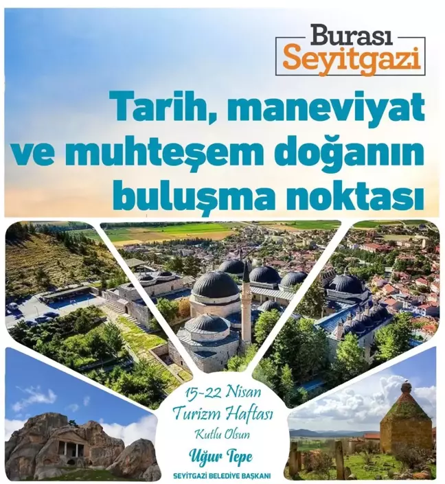 Seyitgazi Belediye Başkanı Turizm Haftası münasebetiyle bir mesaj yayınladı