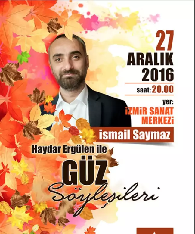 Haydar Ergülen ile Güz Söyleşileri - İsmail Saymaz