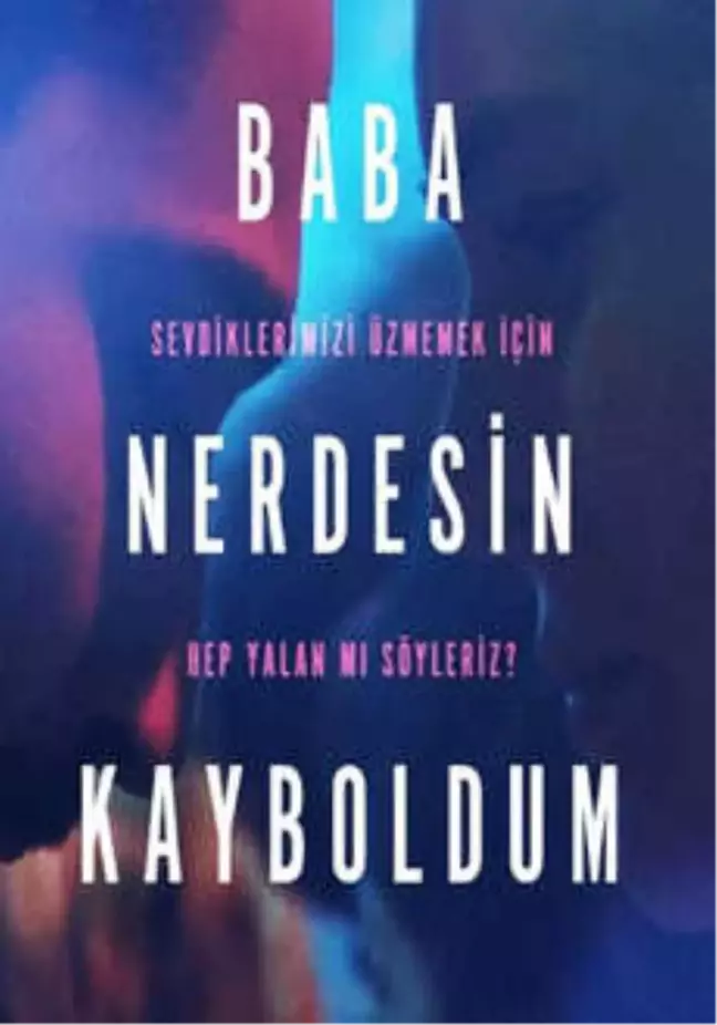 Baba Nerdesin Kayboldum Filmi
