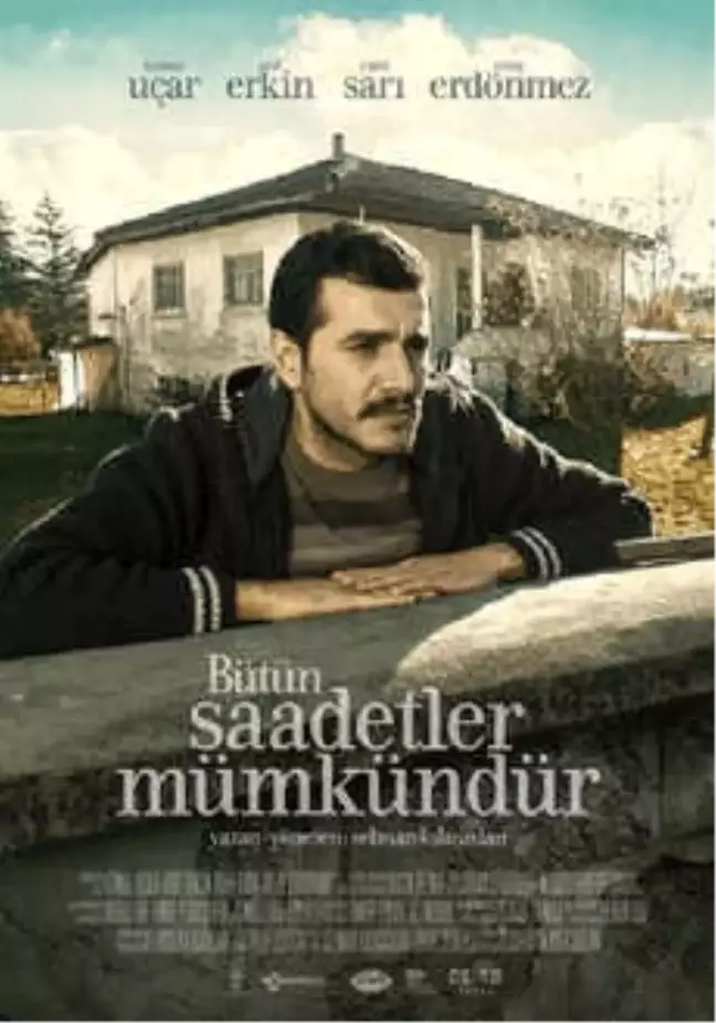 Bütün Saadetler Mümkündür Filmi